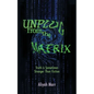 Unplug From the Matrix: Truth is Sometimes Stranger Than Fiction - Paperback