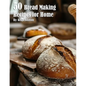50 Bread Making Recipes for Home - Paperback