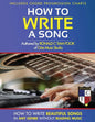How To Write a Song: How to Write Beautiful Songs in Any Genre without Reading Music, Includes Chord Progression Charts - Paperback