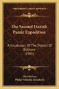 The Second Danish Pamir Expedition: A Vocabulary Of The Dialect Of Bokhara (1905) - Paperback