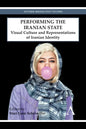 Performing the Iranian State: Visual Culture and Representations of Iranian Identity - Paperback