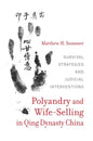 Polyandry and Wife-Selling in Qing Dynasty China: Survival Strategies and Judicial Interventions - Hardcover