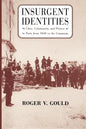 Insurgent Identities: Class, Community, and Protest in Paris from 1848 to the Commune - Paperback