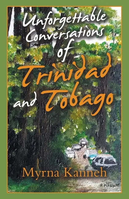 Unforgettable Conversations of Trinidad and Tobago - Paperback