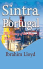 Sintra, Portugal: The History of the City Travel Guide - Paperback