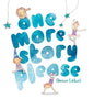 One More Story Please - Hardcover