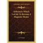 Influences Which Led Me to Become a Magnetic Healer - Paperback