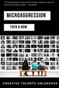 Microaggression: Then & Now - Paperback