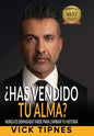 ¿Has vendido tu alma?: Nunca es demasiado tarde para cambiar tu historia - Hardcover