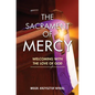 The Sacrament of Mercy: Welcoming with the Love of God - Paperback