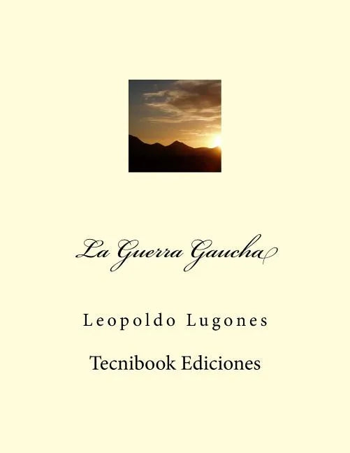 La Guerra Gaucha - Paperback