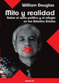 Mito Y Realidad: Sobre El Asilo Politico Y El Refugio En Los Estados Unidos - Paperback