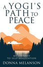 A Yogi's Path To Peace: My Journey to Self-Realization - Paperback