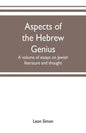 Aspects of the Hebrew genius, a volume of essays on Jewish literature and thought - Paperback