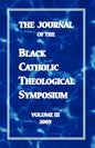 The Journal of the Black Catholic Theological Symposium Volume Three - Paperback