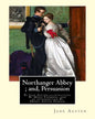 Northanger Abbey; and, Persuasion, By Jane Austen, illustrations By Hugh Thomson: Hugh Thomson (1 June 1860 - 7 May 1920) was an Irish Illustrator and - Paperback