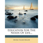 Education for the Needs of Life... - Paperback