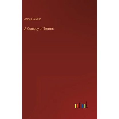 A Comedy of Terrors - Hardcover
