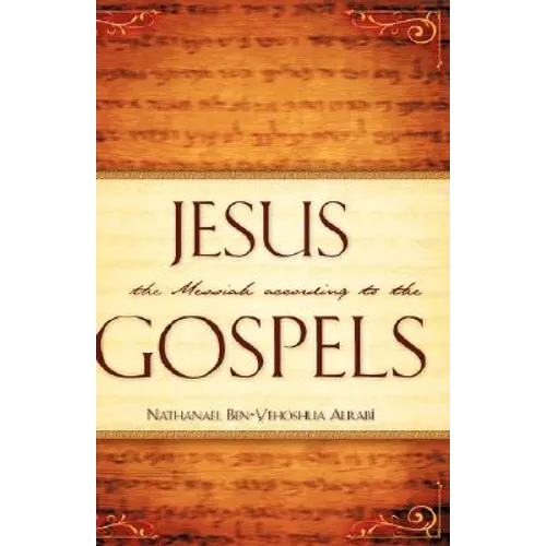 Jesus the Messiah According to the Gospels - Hardcover