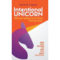 Intentional Unicorn: Bring your authentic self to thrive in life and career - Hardcover