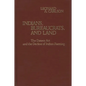 Indians, Bureaucrats, and Land: The Dawes ACT and the Decline of Indian Farming - Hardcover