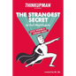 Thinkupman presents: The Strangest Secret: Classic Wisdom for Everyday People - Paperback