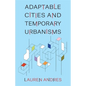 Adaptable Cities and Temporary Urbanisms - Paperback