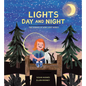 Lights Day and Night: The Science of How Light Works - Hardcover