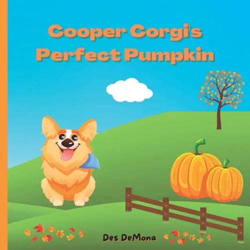 Cooper Corgi's Perfect Pumpkin - Paperback