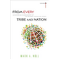 From Every Tribe and Nation: A Historian's Discovery of the Global Christian Story - Paperback