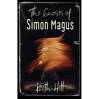 The Gnosis of Simon Magus - Paperback