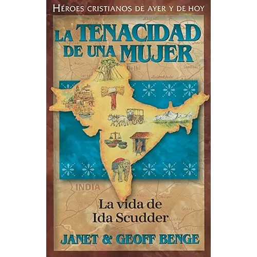 La Tenacidad de Una Mujer: La Vida de Ida Scudder - Paperback