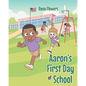 Aaron's First Day of School - Paperback