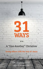 31 Ways to Be a "one-Another" Christian: Loving Others with the Love of Jesus - Paperback