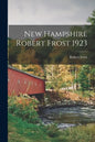 New Hampshire Robert Frost 1923 - Paperback