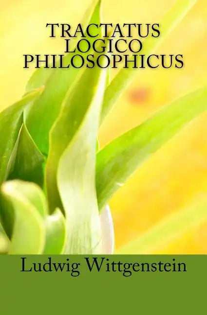 Tractatus Logico Philosophicus: Logical-Philosophical Treatise - Paperback