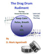 The Drag Drum Rudiment: The Drag Around the Drum Set - Paperback