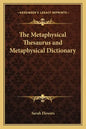 The Metaphysical Thesaurus and Metaphysical Dictionary - Paperback