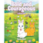 Bold and Courageous: A Bunny Tale - Paperback