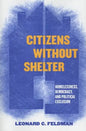 Citizens Without Shelter: Homelessness, Democracy, and Political Exclusion - Paperback