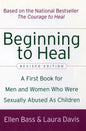 Beginning to Heal (Revised Edition): A First Book for Men and Women Who Were Sexually Abused as Children - Paperback