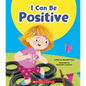 I Can Be Positive (Learn About: Your Best Self) - Paperback