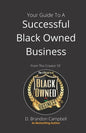 Your Guide To A Successful Black Owned Business: from The Creator Of The Official Seal of Black Owned Businesses - Paperback