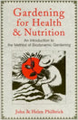 Gardening for Health and Nutrition: An Introduction to the Method of Biodynamic Gardening - Paperback