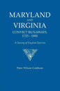 Maryland and Virginia Convict Runaways, 1725-1800. a Survey of English Sources - Paperback