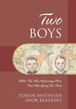Two Boys: While This Was Happening Here; That Was Going On There - Hardcover