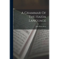 A Grammar Of The Haida Language - Paperback
