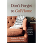 Don't Forget to Call Home: Lessons from God and Grandpa on a Life of Meaning - Hardcover