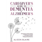 Caregiver's Guide to Dementia & Alzheimer's - Paperback