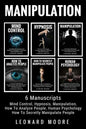 Manipulation: 6 Manuscripts - Mind Control, Hypnosis, Manipulation, How To Analyze People, How To Secretly Manipulate People, Human Psychology - Paperback